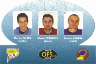 FALTER ČERNOŠEK KADĚRA OFS 2002/2003 Trio T19